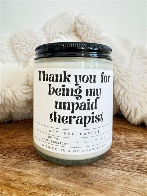 Thank You For Being My Unpaid Therapist Pick Your Scent Personalized Candle Housewarming T