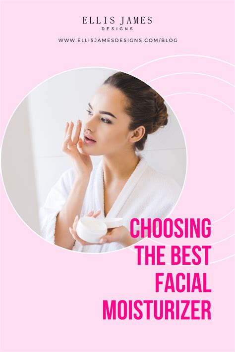 How To Choose The Best Moisturizer For Your Face How To Choose The