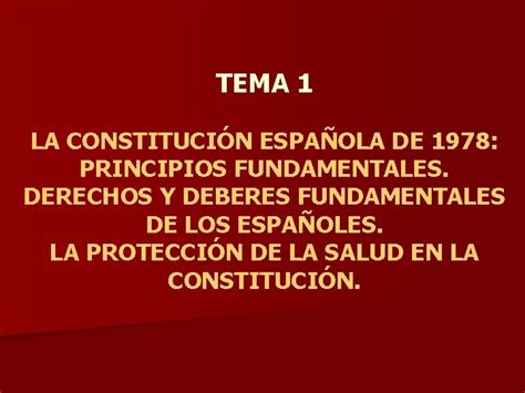 TEMA 1 LA CONSTITUCIN ESPAOLA DE 1978 PRINCIPIOS