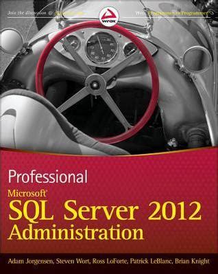 Professional Microsoft SQL Server 2012 Administration By Adam Jorgensen