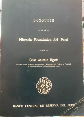 Bosquejo La Historia Econ Mica Del Per C Sar Antonio Ugarte Cuotas