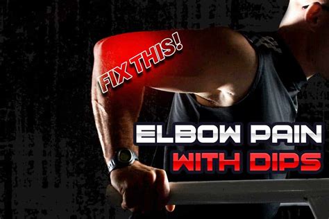 Fixing Elbow Pain From Dips Practical And Effective Tips Strength