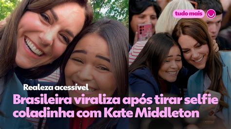 Brasileira Viraliza Ap S Tirar Selfie Coladinha Kate Middleton Tv