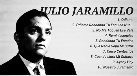 Julio Jaramillo Full Album Of The Best Songs Of All Time Greatest