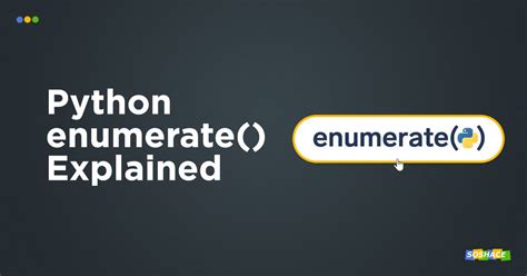 Python Enumerate Explained And Visualized Soshace