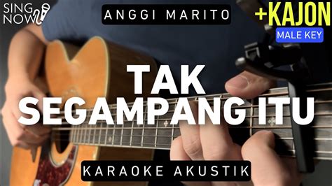 Tak Segampang Itu Anggi Marito Karaoke Akustik Kajon Male Key