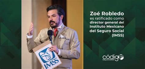 Zoé Robledo es ratificado como director general del Instituto Mexicano