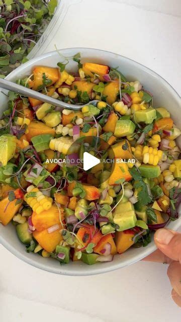 Kaylie Anderson ☻ On Instagram Avocado Corn Peach Salad🥑🌽🍑