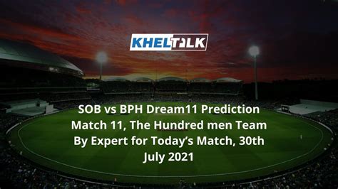 Sob Vs Bph Dream Prediction Match The Hundred Men Team By Expert