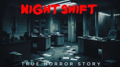 True Night Shift Alone At Work Horror Stories Alone At Work Youtube