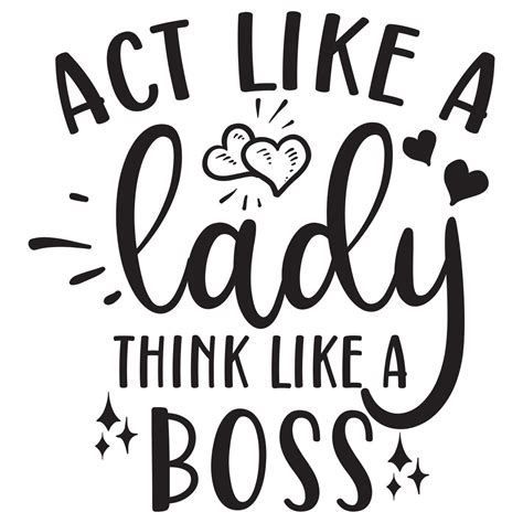 Act Like A Lady Think Like A Boss Svg Etsy