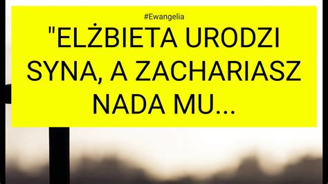 Ewangelia K El Bieta Urodzi Syna A Zachariasz