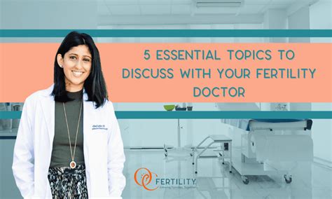 5 Essential Topics To Discuss With Your Fertility Doctor OC Fertility