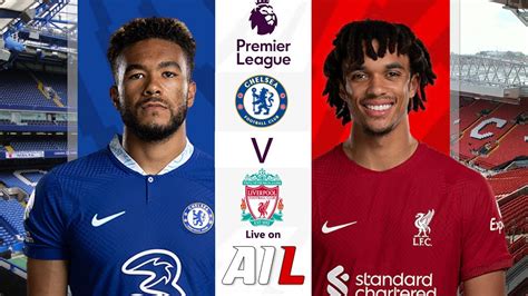 Chelsea Vs Liverpool Live Stream Football Match Epl Premier League