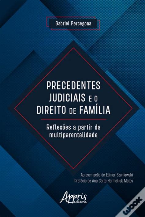 Precedentes Judiciais E O Direito De Família Reflexões A Partir Da