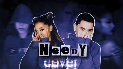 Needy Ariana Grande Cover Leonnard Lopez Youtube