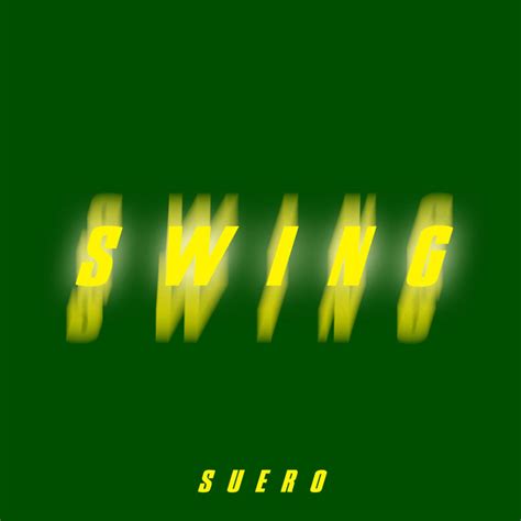 Swing Single By Suero Spotify