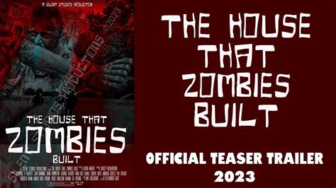 The House That Zombies Built Teaser Trailer 2023 YouTube