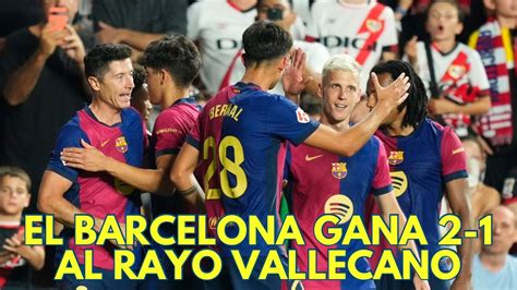 El Barcelona Remonta Y Gana A El Rayo Vallecano Debut Y Gol De