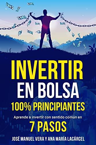 Invertir En Bolsa Principiantes Aprende A Invertir Con Sentido