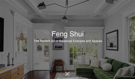 Feng Shui The Ancient Art Of Balanced Energies And Spaces The Design