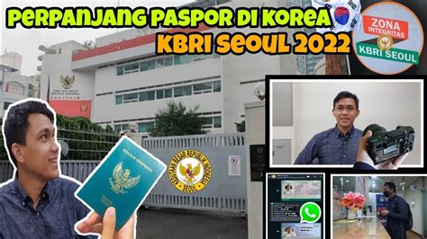 Tki Korea Proses Perpanjang Paspor Di Kbri Seoul Youtube