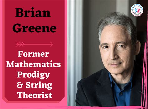 Brian Greene Former Mathematics Prodigy And String Theorist Gcp Awards