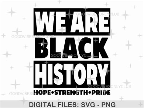 We Are Black History Svg Inspiring Quote Png Cut Files For Etsy