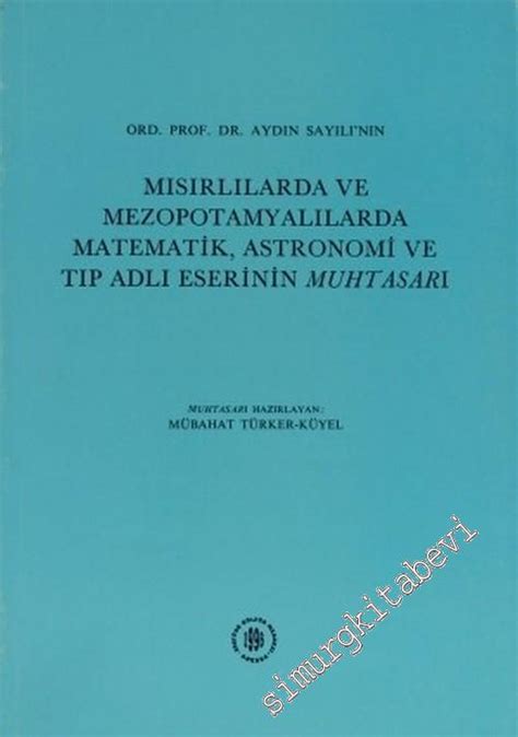 Ord Prof Dr Aydın Sayılı nın Mısırlılarda ve Mezopotamyalılarda Mat