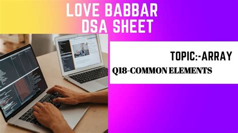 Common Elements Q18 Love Babbar DSA Sheet Arrays YouTube