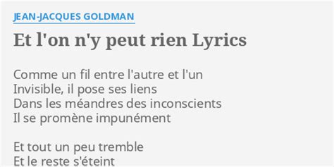 ET L ON N Y PEUT RIEN LYRICS By JEAN JACQUES GOLDMAN Comme Un Fil