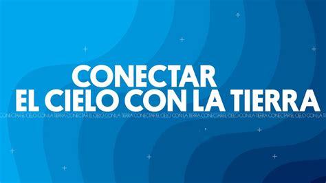 Conectar El Cielo Con La Tierra Samuel Rodriguez Youtube