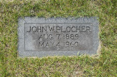 John Wesley Plocher 1889 1960 Find A Grave Memorial