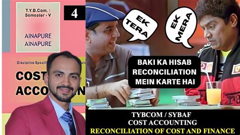 4 SYBAF TYBCOM RECONCILIATION OF COST AND FINANCIAL ACCOUNTING