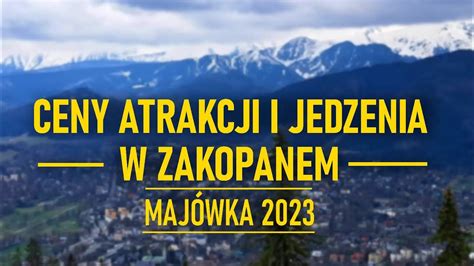 Ceny Atrakcji I Jedzenia W Zakopanym Maj Wka Zakopane Krup Wki