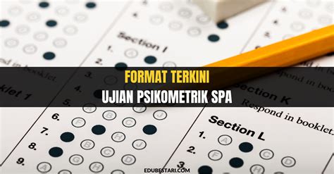 Format Terkini Ujian Psikometrik Spa Tahun Edubestari