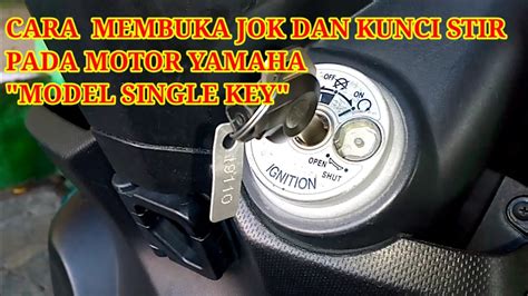 CARA MEMBUKA JOK DAN KUNCI STIR STANG PADA MOTOR YAMAHA MODEL SINGLE