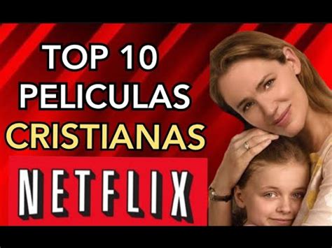 Top Pel Culas Cristianas En Netflix Qu Ver En Netflix Youtube