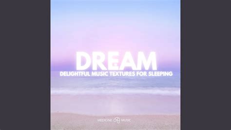 In Your Atmosphere Delightful Music Textures For Sleeping Youtube