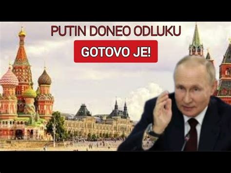 Putin Doneo Odluku Gotovo Je Upravo Saop Teno Iz Moskve Youtube