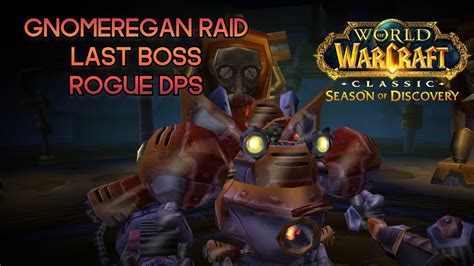 Mekgineer Thermaplugg Rogue Dps Pov Gnomeregan Raid Wow Sod Youtube