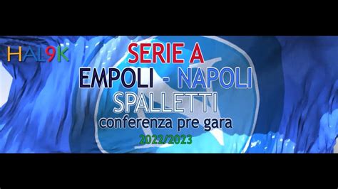 Empoli Napoli Spalletti Conferenza Pre Gara Youtube