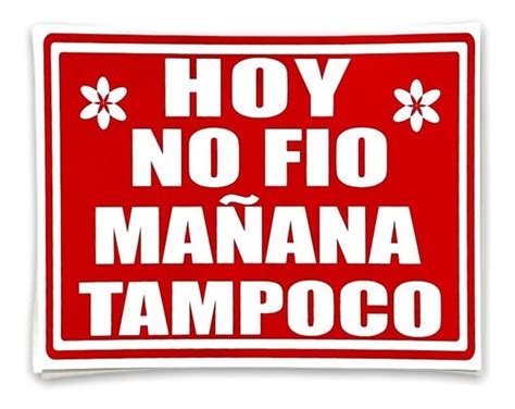 Letrero cartel De Hoy No Fio Mañana Tampoco 24x18 5 MercadoLibre