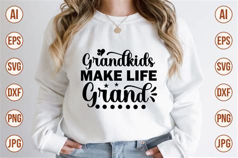 Grandkids Make Life Grand Svg Designs Graphic By Trendy Svg Gallery