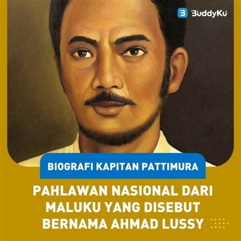 Biografi Kapitan Pattimura Pahlawan Nasional Indonesia Dari Maluku