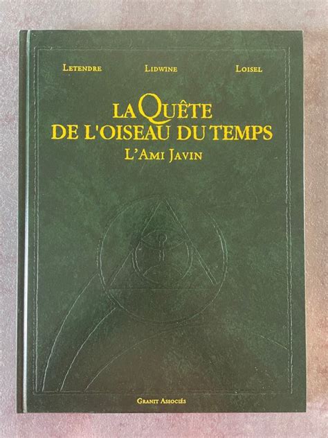 La Qu Te De L Oiseau Du Temps T L Ami Javin C Tt Catawiki