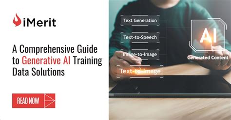 A Comprehensive Guide To Generative Ai Training Data Solutions Imerit