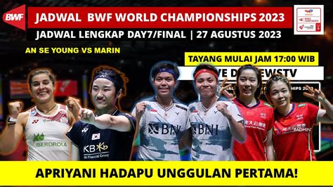 Jadwal Final Bwf World Championships Hari Ini Apri Siti Vs