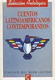 Arriba 91 Imagen Cuentos De Autores Latinoamericanos Contemporaneos