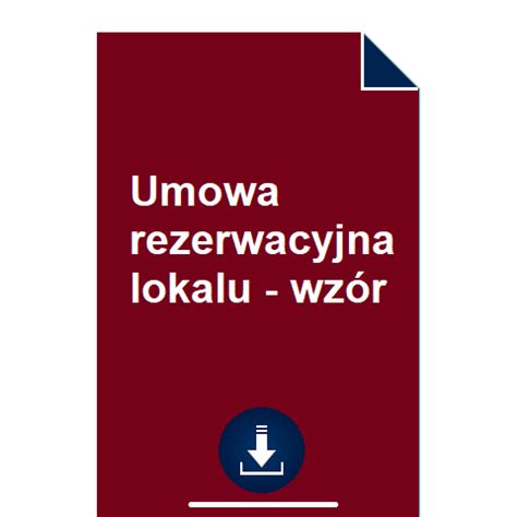 Umowa rezerwacyjna lokalu wzór POBIERZ